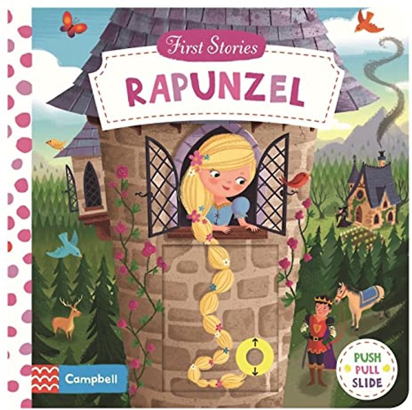 Rapunzel: Push, pull, slide (Campbell First Stories)