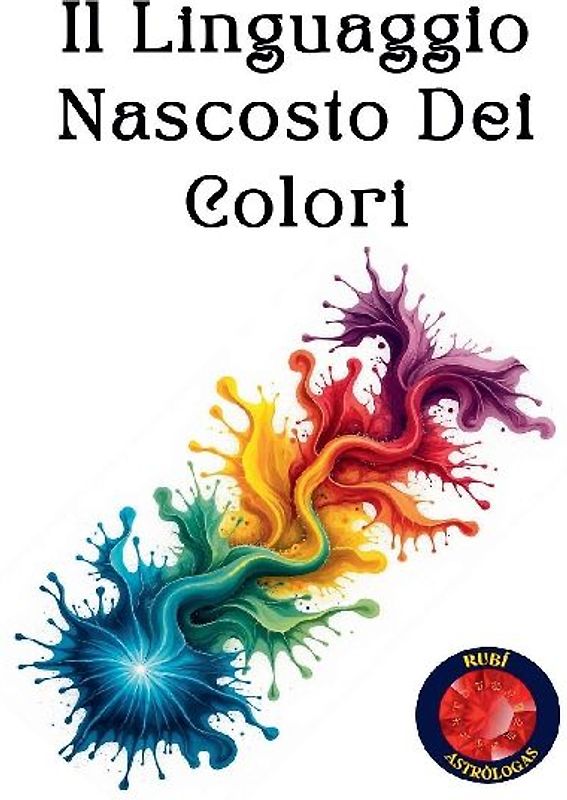 Il Linguaggio Nascosto Dei Colori