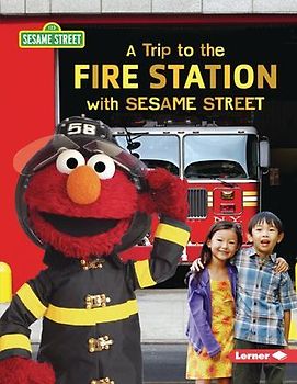 A Trip to the Fire Station with Sesame Street (R)