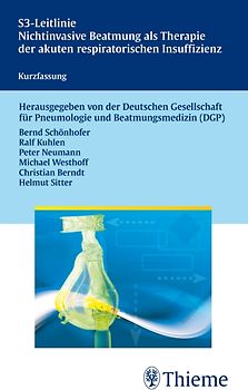 S3-Leitlinie Nichtinvasive Beatmung als Therapie der akuten respir. Insuffizienz. Kurzfassung