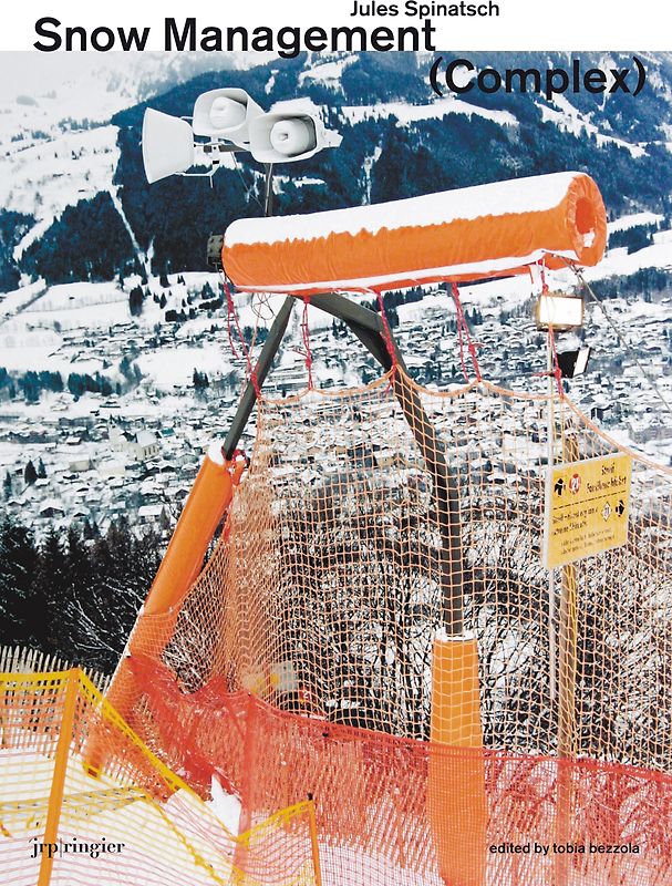 Jules Spinatsch: Snow Management Complex