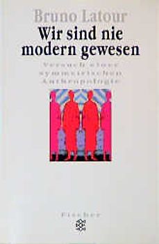 Wir sind nie modern gewesen