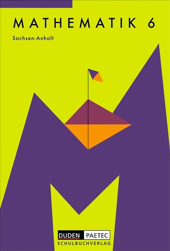 Duden Mathematik - Sekundarstufe I - Sachsen-Anhalt / 6. Schuljahr - Schülerbuch
