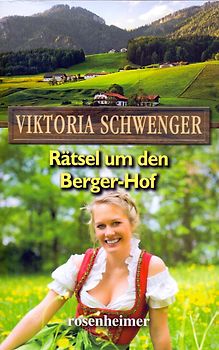 Rätsel um den Berger-Hof - Viktoria Schwenger [Gebundene Ausgabe]