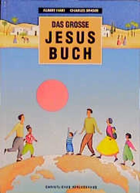 Das grosse Jesus-Buch. Christus im Alltag begegnen