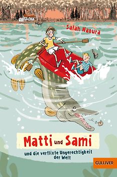 Matti und Sami und die verflixte Ungerechtigkeit der Welt