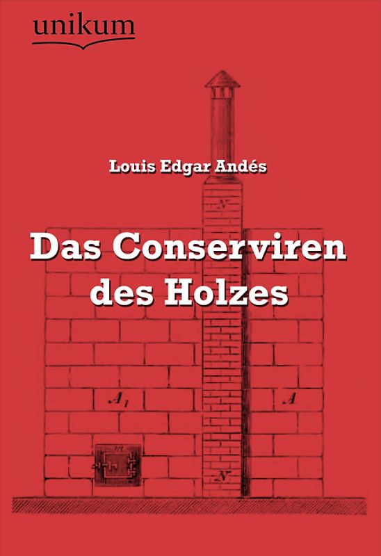 Das Conserviren des Holzes
