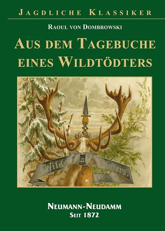 Aus dem Tagebuch eines Wildtödters