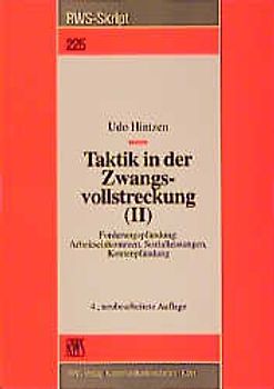 Taktik in der Zwangsvollstreckung / Forderungspfändung: Arbeitseinkommen, Sozialleistungen, Kontenpfändung