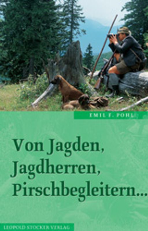 Von Jagden, Jagdherren, Pirschbegleitern
