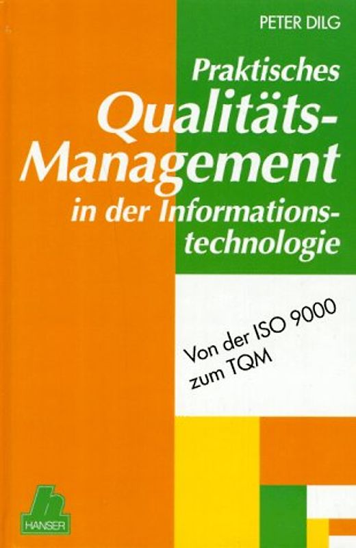 Praktisches Qualitätsmanagement in der Informationstechnologie