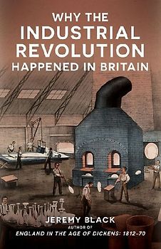 Why the Industrial Revolution Happened in Britain