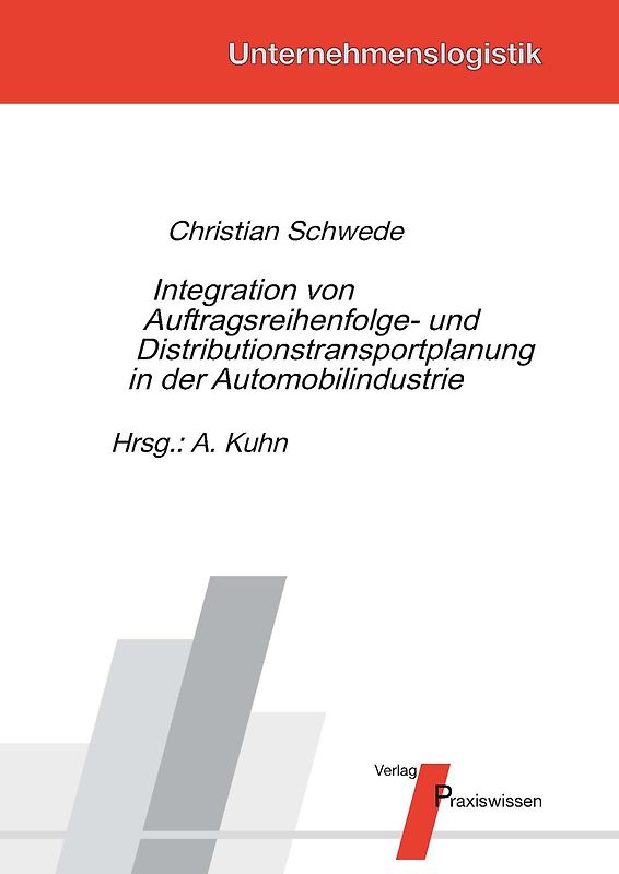 Integration von Auftragsreihenfolge- und Distributionstransportplanung in der Automobilindustrie