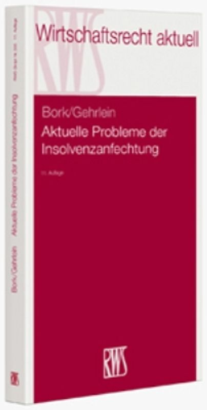 Aktuelle Probleme der Insolvenzanfechtung