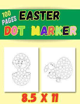 Dot Markers For Toddlers Activity Book: For Toddlers, for Kids Ages 2-4: Easter Gift Idea