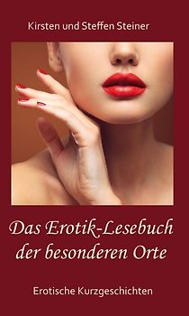 Das Erotik-Lesebuch der besonderen Orte