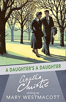 A Daughter's a Daughter - Westmacott, Mary