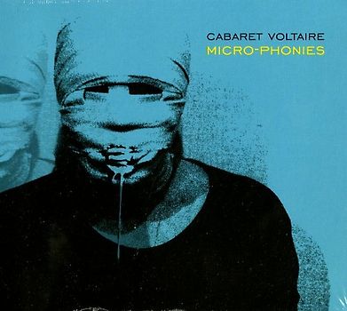 Cabaret Voltaire - Micro-Phonies