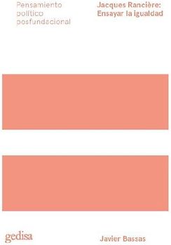 Jacques Rancière : ensayar la igualdad