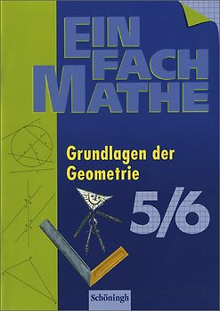 EinFach Mathe. Grundlagen der Geometrie: Jahrgangsstufen 5/6