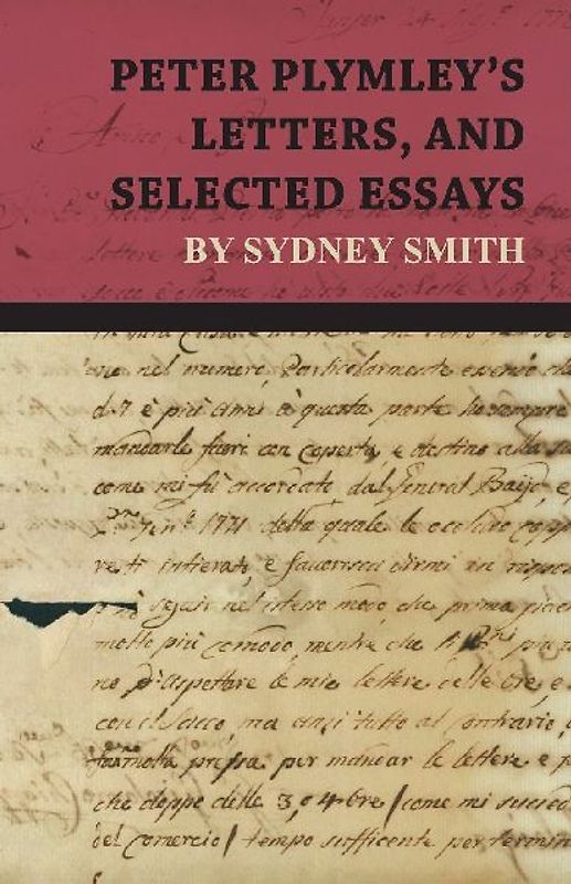 Peter Plymley's Letters, and Selected Essays by Sydney Smith