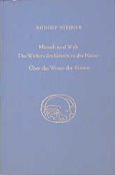 Mensch und Welt. Das Wirken des Geistes in der Natur - über das Wesen der Bienen