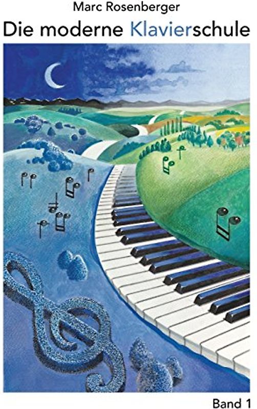 Die moderne Klavierschule - Rosenberger, Marc