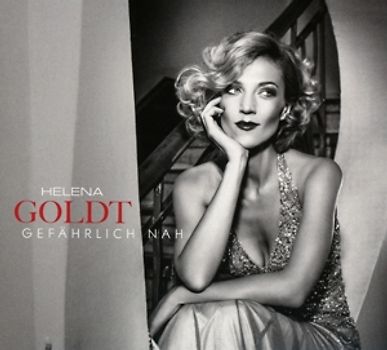Goldt,Helena - Gefährlich Nah