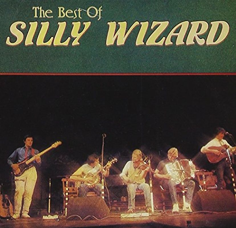 Silly Wizard - Best of