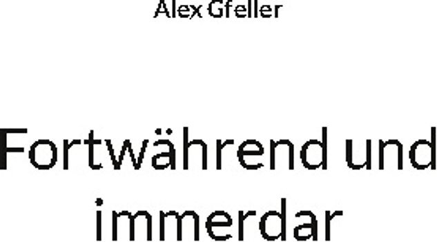 Fortwährend und immerdar