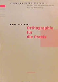 Orthographie für die Praxis