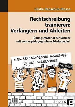 Rechtschreibung trainieren: Verlängern u. Ableiten