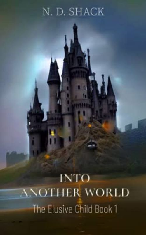 Into Another World (The Elusive Child, Band 1)