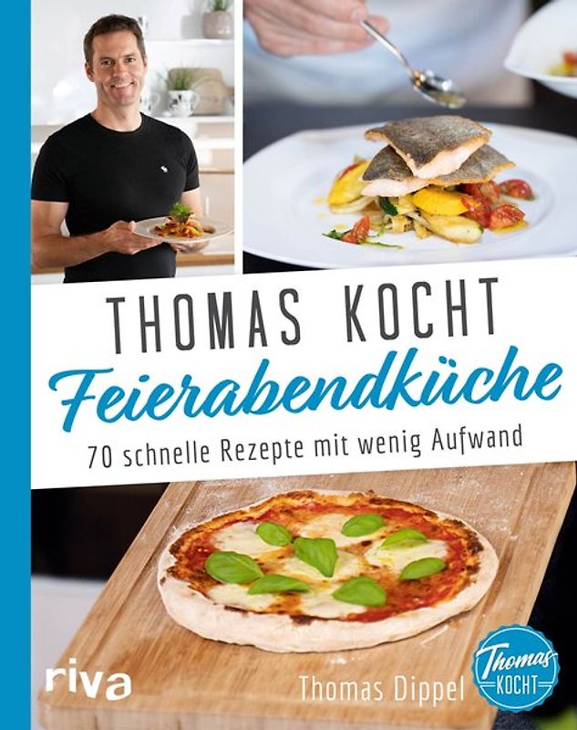 Thomas kocht: Feierabendküche