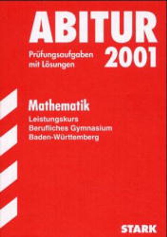 STARK Abitur-Prüfungen Mathematik - LK Berufliches Gymnasium Baden-Württemberg
