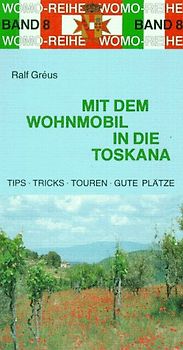 Mit dem Wohnmobil in die Toskana