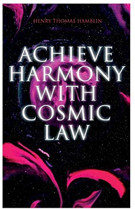 Achieve Harmony with Cosmic Law