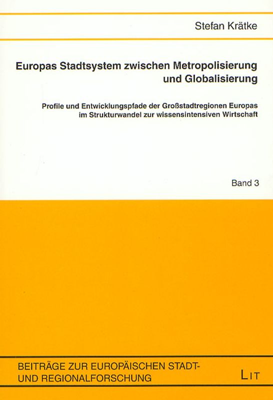 Europas Stadtsystem zwischen Metropolisierung und Globalisierung