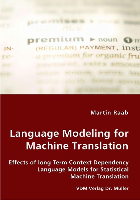 Language Modeling for Machine Translation