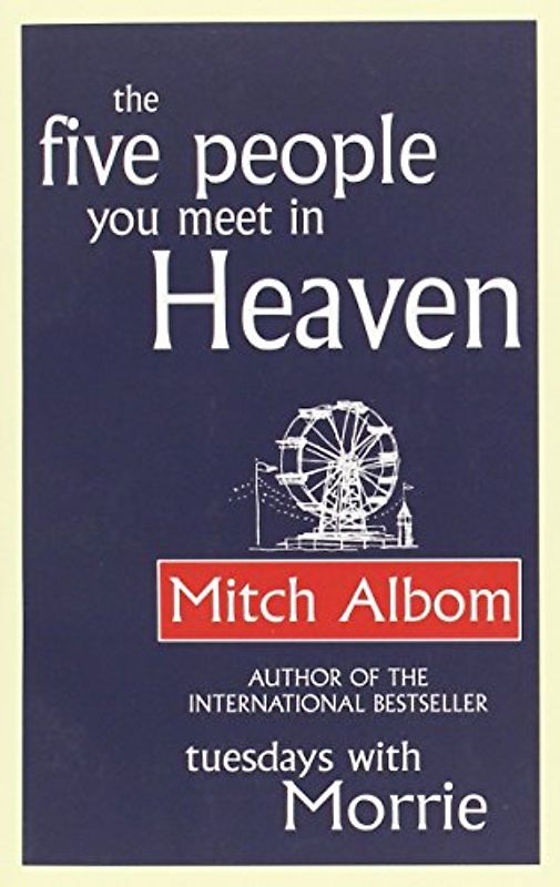 Five People You Meet in Heaven - Mitch Albom