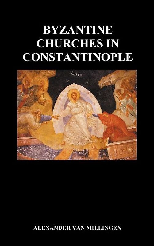 Byzantine Churches in Constantinople (Hardback)