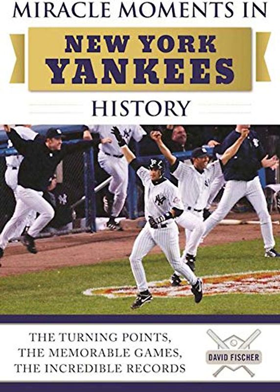 Miracle Moments in New York Yankees History