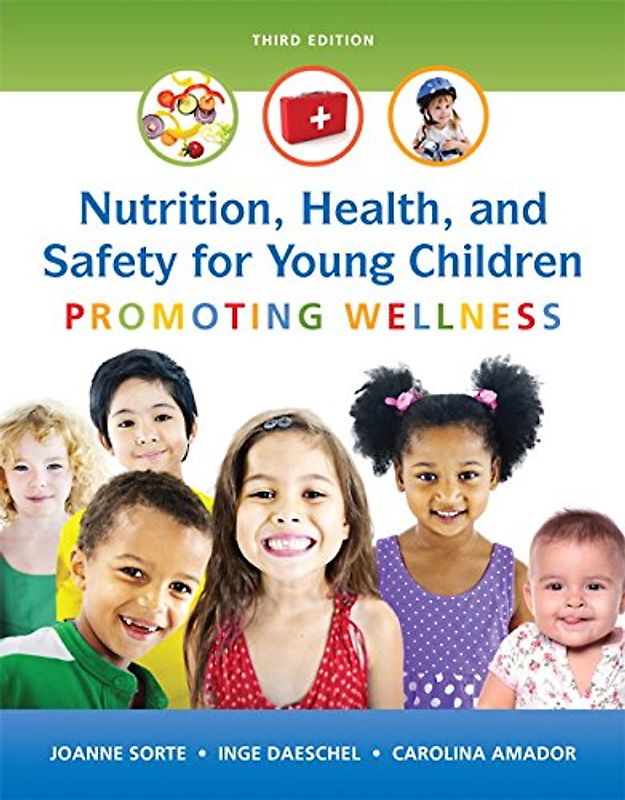 Nutrition, Health and Safety for Young Children: Promoting Wellness