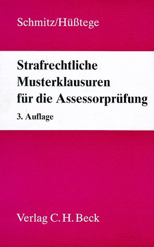 Strafrechtliche Musterklausuren für die Assessorprüfung