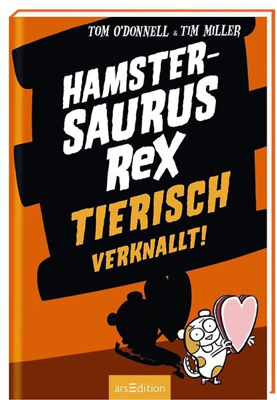 Hamstersaurus Rex - Tierisch verknallt! (Hamstersaurus Rex 3)