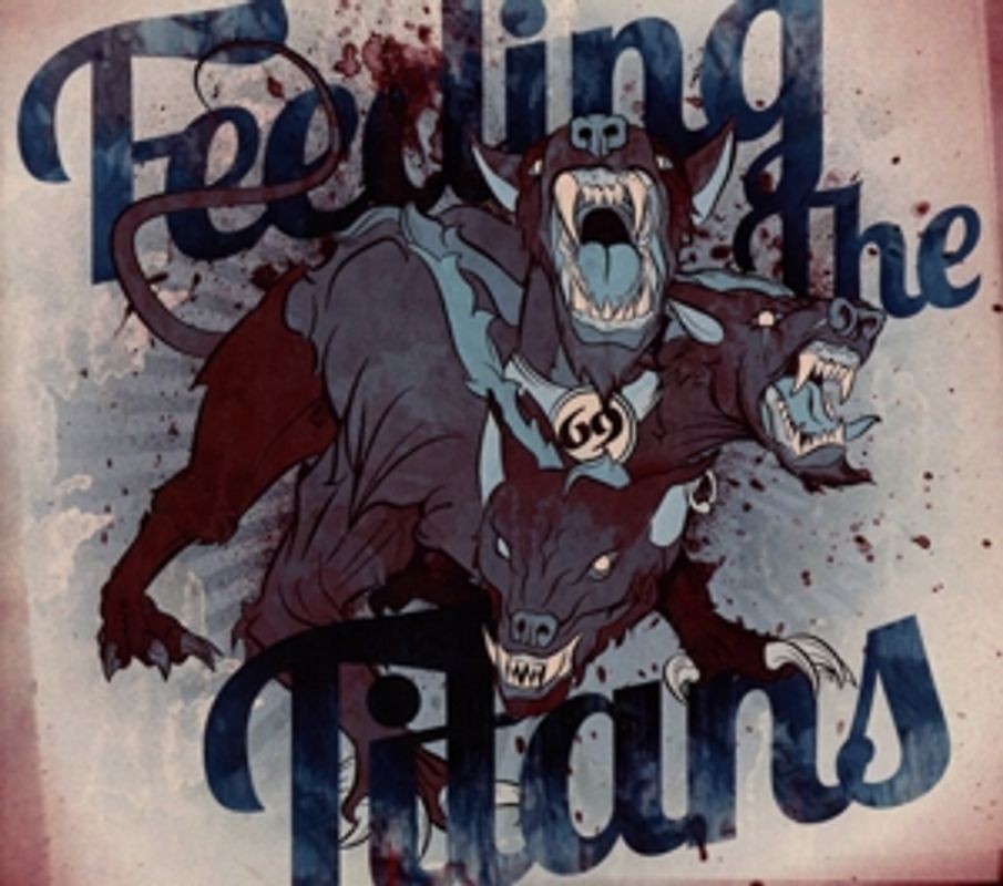Feeding the Titans - Cerberus 69