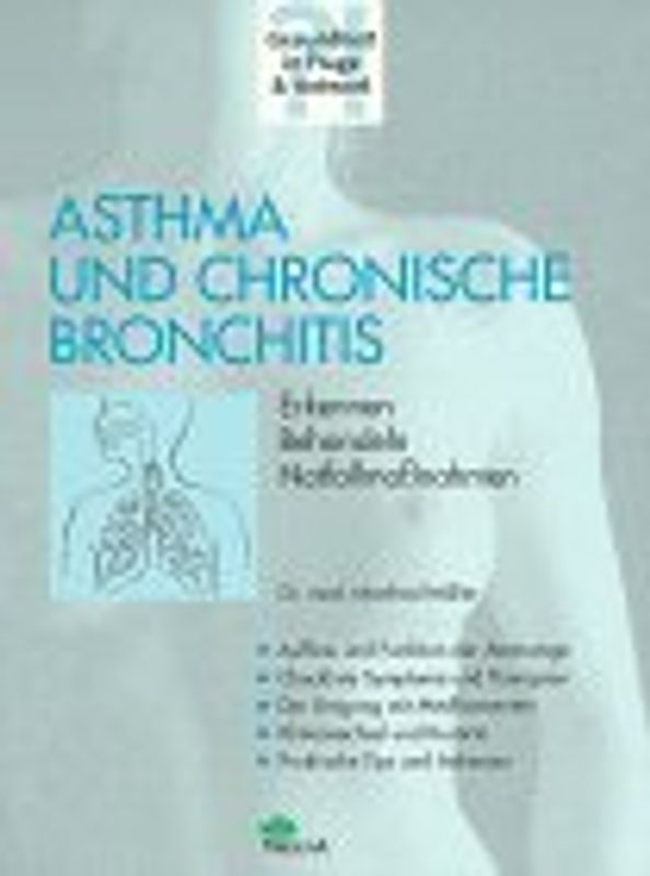 Asthma und chronische Bronchitis. Erkennen - Behandeln, Notfallmassnahmen