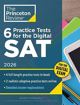 6 Practice Tests for the Digital SAT, 2026