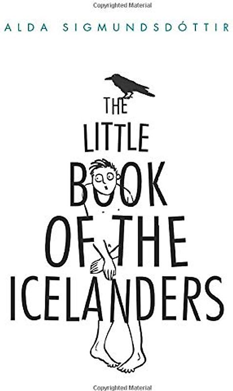 The Little Book of the Icelanders: 50 Miniature Essays on the Quirks and Foibles of the Icelandic People