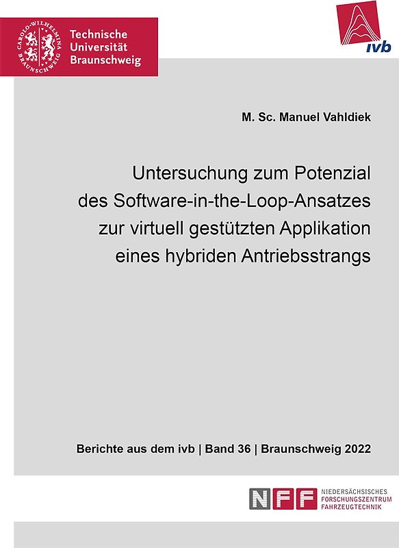Untersuchung zum Potenzial des Software-in-the-Loop-Ansatzes zur virtuell gestützten Applikation eines hybriden Antriebsstrangs